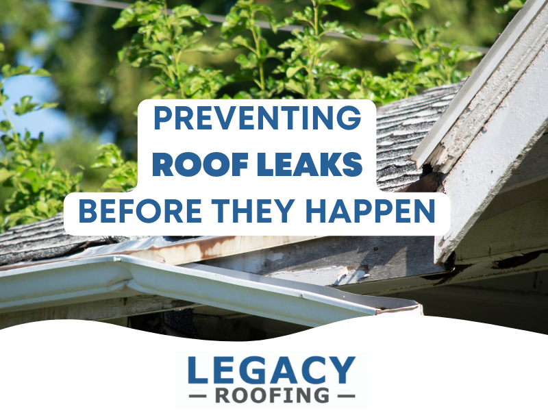 How to Prevent Roof Leaks in 6 Steps Boise, ID Legacy Roofing