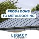 pros cons to metal roofs