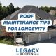 roof maintenance tips for longevity