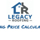 legacy roofing pricing calculator