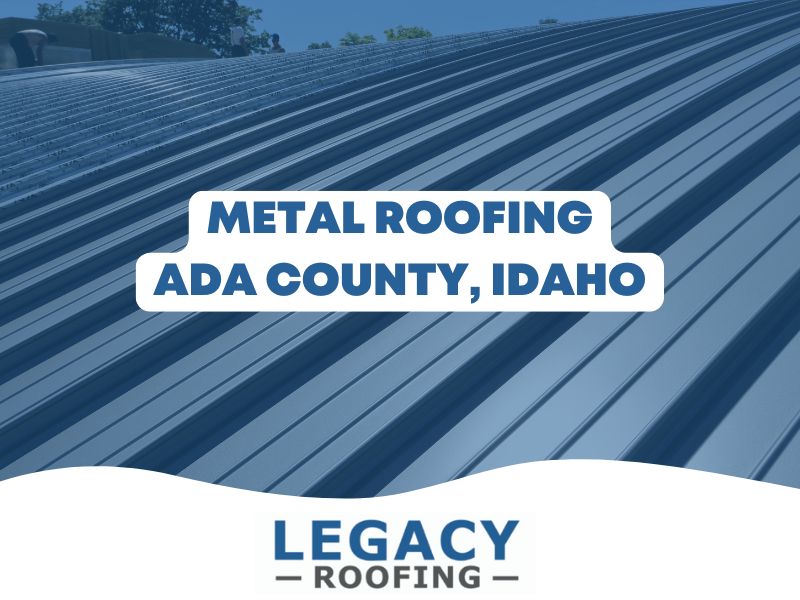 Best Metal Roofing Company in Ada County
