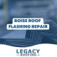 roof flashing repair near me in boise roof flashing leak