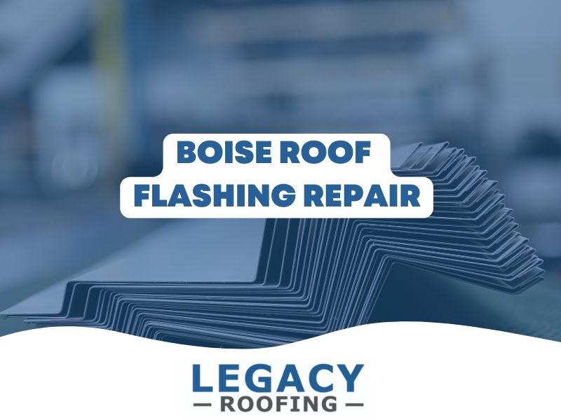 roof flashing repair near me in boise roof flashing leak