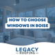 how to choose window sizes boise
