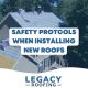 safety protocols when installing a new roof