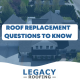 roof replacement questions